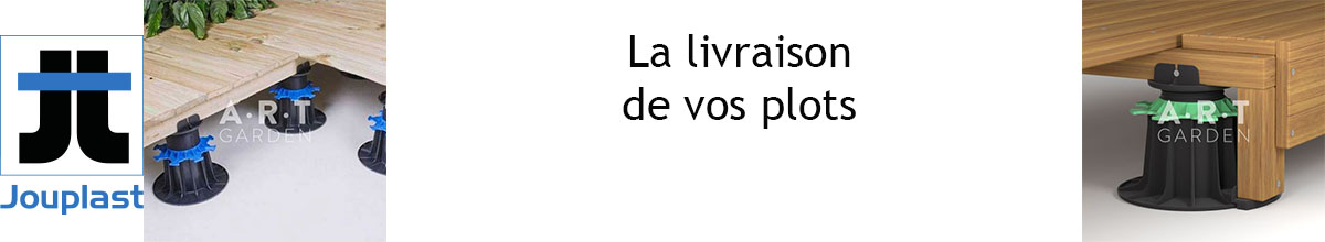 la livraison de vos plots