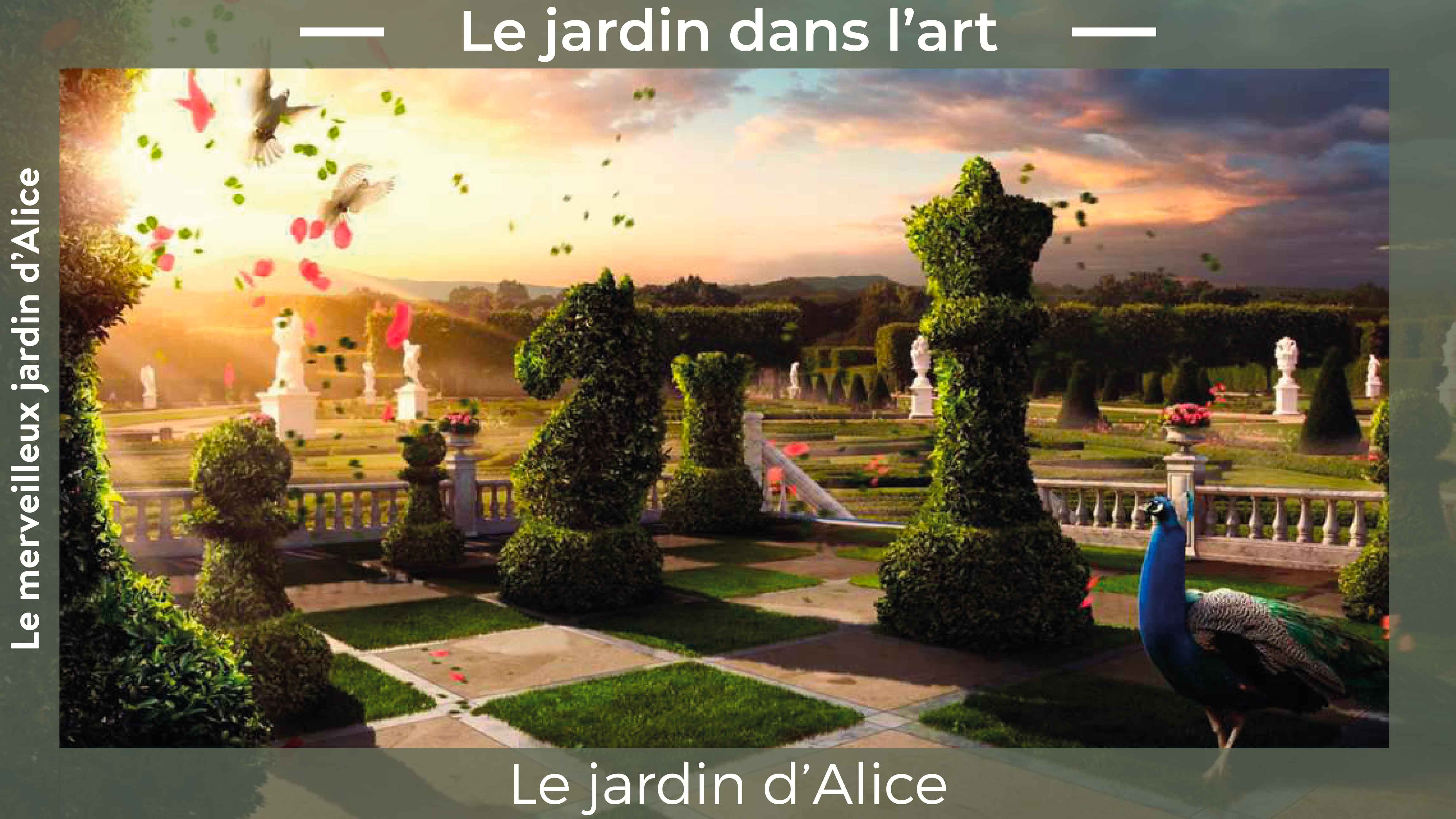 Le jardin dans l'Art : Alice au Pays des Merveilles