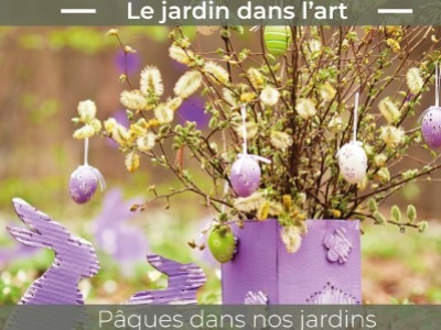 Le Jardin dans l'Art : La célébration de Pâques