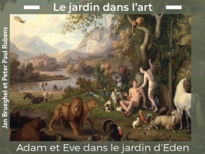 Le Jardin dans l'art : Adam et Eve au jardin d'Eden